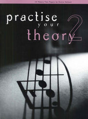 Practise Your Theory Grade 2 - Dulcie Holland () - All Music Publishing. Softcover Book
